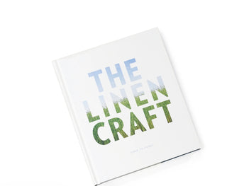 The Linen Craft Book Fiber to Fabric